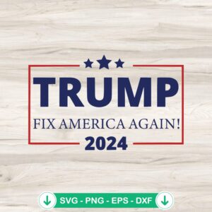 Trump Fix America Again svg file for cricut cutting machine