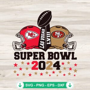 KC Chiefs Vs 49ers Super Bowl 2024 SVG file for cricut svg