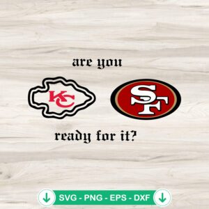 Chiefs Vs 49ers SVG file for Super Bowl 2024 cutting file