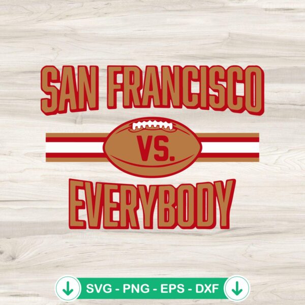 San Francisco vs Everybody SVG file for Cricut cutting machine