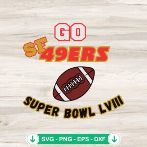 Go San Francisco 49ers Super Bowl LVIII SVG file for cutting