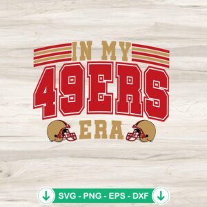 In My 49ers Era SVG file for Cricut, Super Bowl 2024 cut file