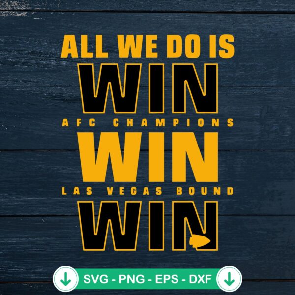 All We Do Is Win KC Chiefs svg file, Super Bowl LVIII cutting file