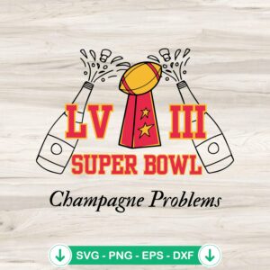 Super Bowl LVIII Champagne Problems svg file for Cricut cutting machine