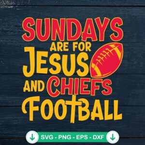 Sundays are for Jesus and Chiefs Football SVG file for cutting