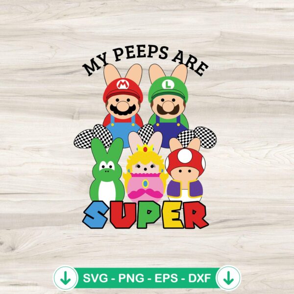 Super Mario My Peeps Are Super SVG file for Easter crafting