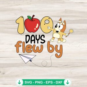 Bluey 100 Days Flew By SVG file for Cricut cutting machine