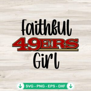 Faithful 49ers Girl SVG file for Cricut projects