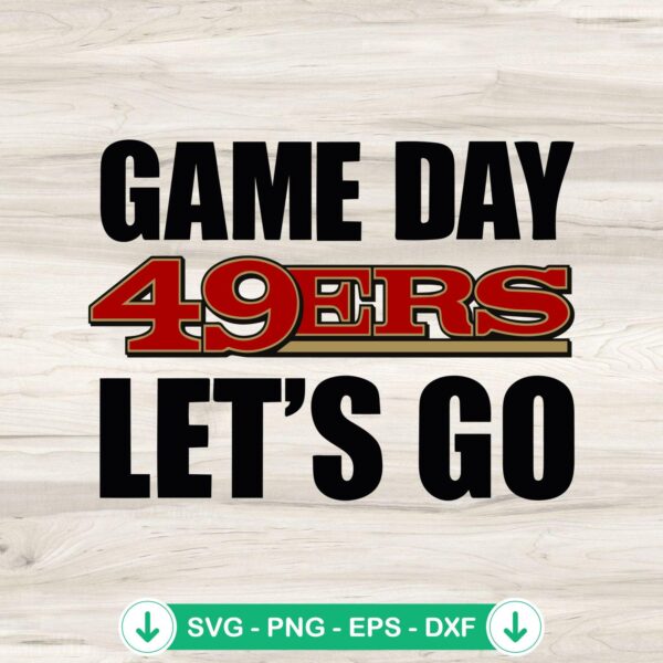 49ers Game Day Let's Go SVG file, cricut svg cutting file