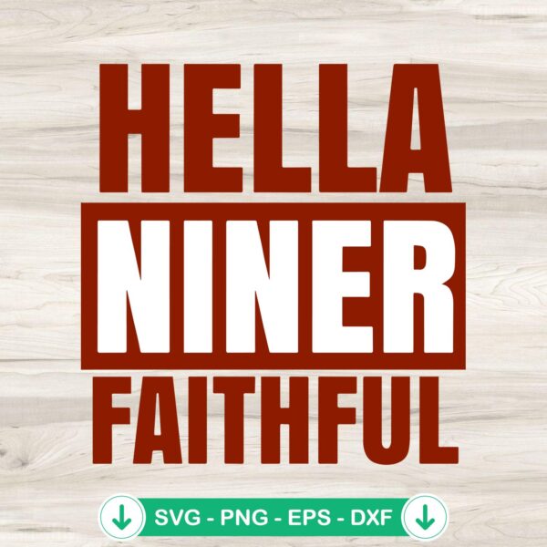 Hella Niner Faithful SVG file for Cricut and cutting machines