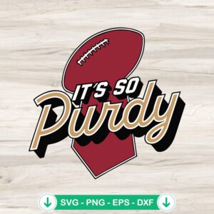 It's So Purdy SVG file for San Francisco 49ers, cricut svg cut file