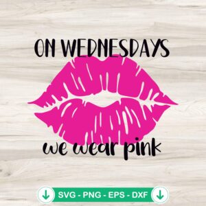 Mean Girls Wednesday We Wear Pink svg file for cutting