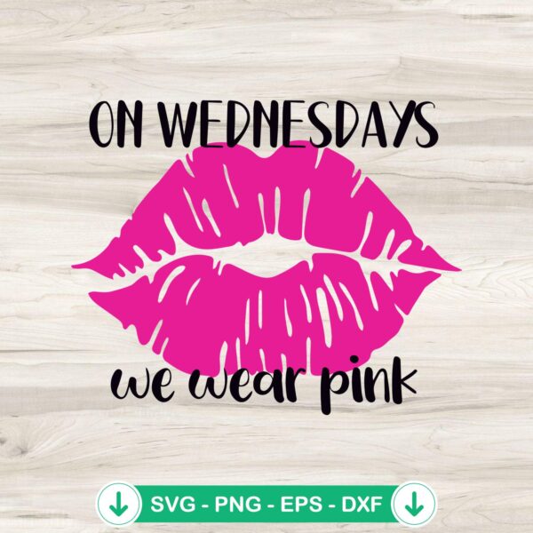 Mean Girls Wednesday We Wear Pink svg file for cutting