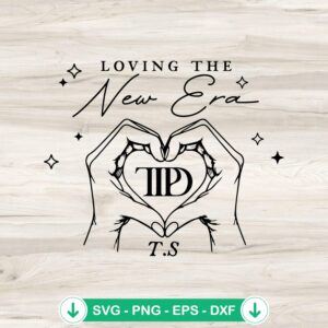Loving The New Era SVG file for Taylor Swift, cricut svg, cutting file