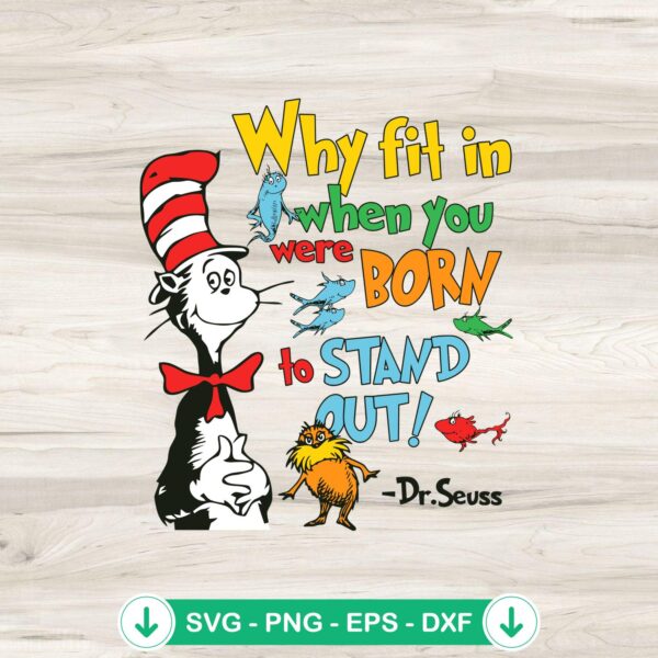 Dr Seuss Why Fit In When You Were Born To Stand Out svg file