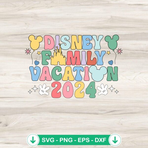 Disney Family Vacation 2024 SVG file for cutting machine