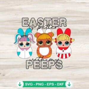 Easter Is Better With My Peeps Surprise Doll SVG file for cricut