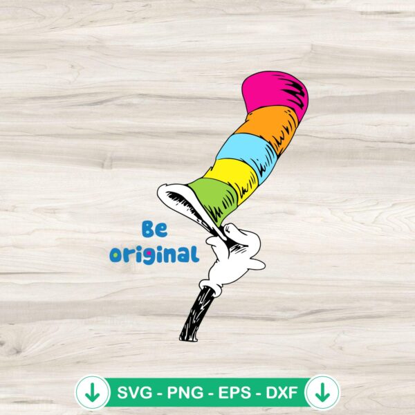 Be Original Rainbow Dr Seuss Hat SVG file - Cricut cut file