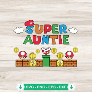 Super Auntie Super Mario SVG file for Cricut cutting