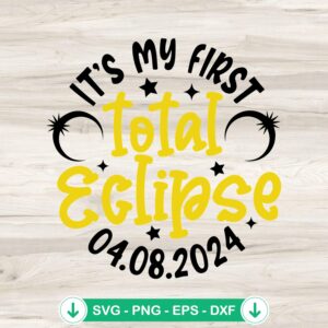 It's My First Total Eclipse svg file for cricut use