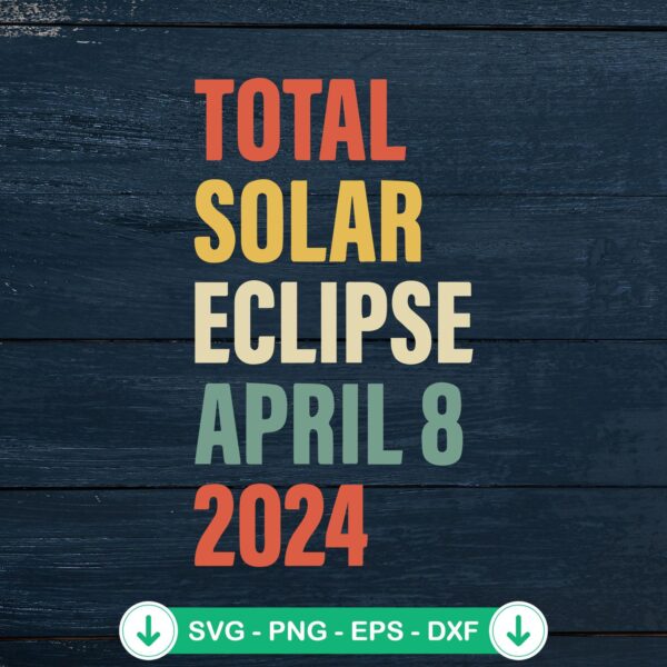 Total Solar Eclipse 2024 SVG file for cricut, cutting file