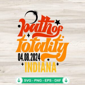Path of Totality 2024 Indiana svg file for cricut cutting