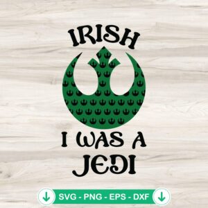 Irish I Was A Jedi SVG file for St. Patrick’s Day, cutting file