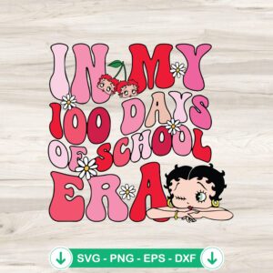 In My 100 Day Of School Era Betty Boop svg file cutting file