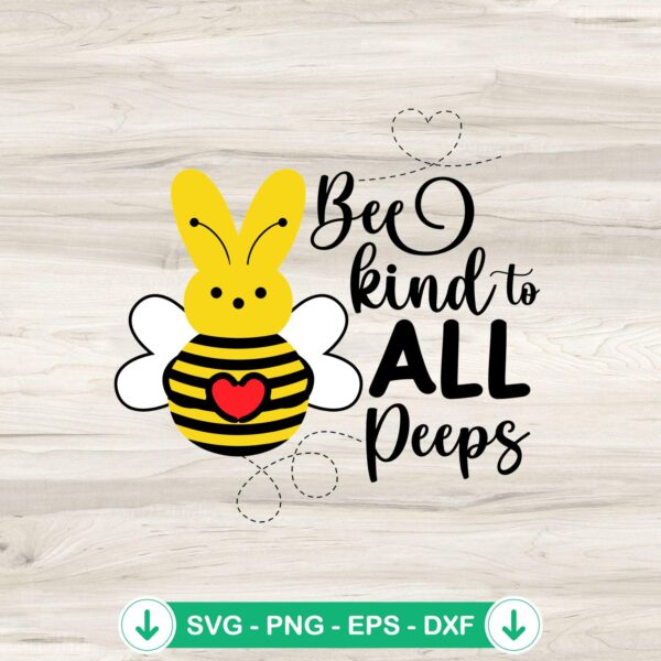 Bee Kind To All Peeps SVG file for Easter crafts, cricut svg cutting file