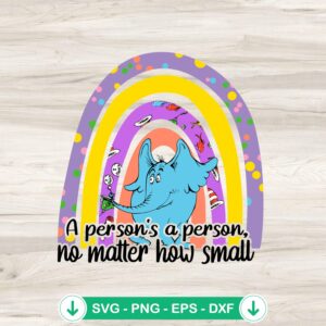 A Person's A Person No Matter How Small SVG file for Cricut