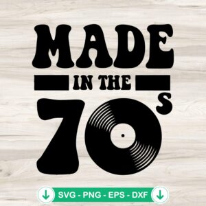 Made In The 70s SVG file for Cricut, retro vibes cutting file