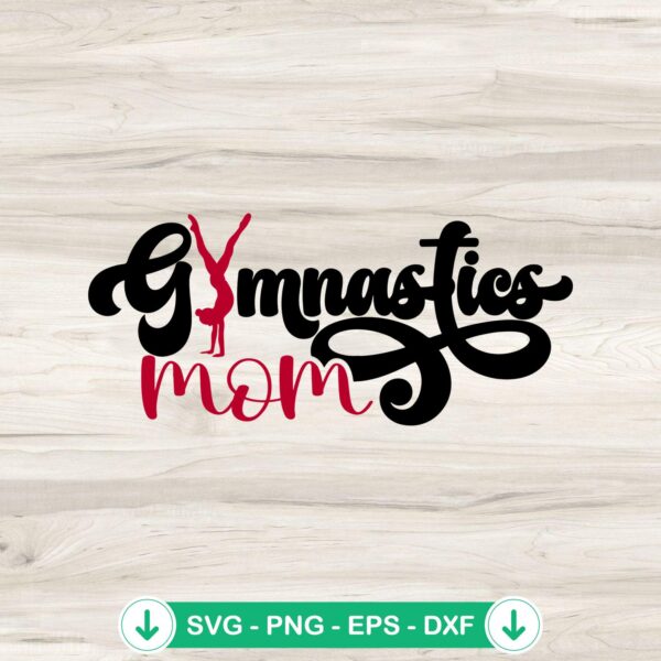 Gymnastics Mom SVG file for Cricut, cutting machine compatible