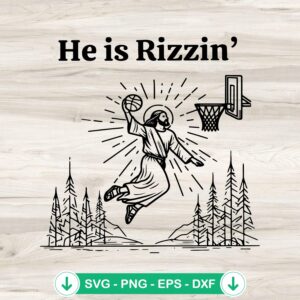 He Is Rizzin Funny Jesus Basketball SVG cut file for Cricut