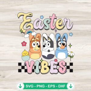 Bluey Bingo Easter Vibes SVG file, cricut svg cut file