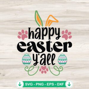 Happy Easter Y'all SVG file for Cricut and Silhouette cutting