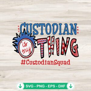 Custodian Is My Thing SVG file for cricut cutting machine