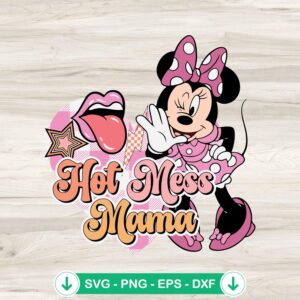 Minnie Mouse Hot Mess Mama SVG file for Cricut cutting machine