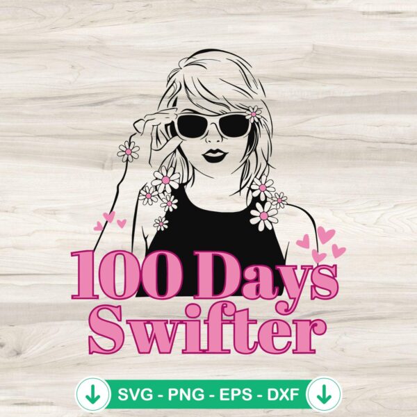 100 Days Swifter SVG file for Cricut cutting machine