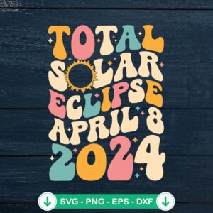 Vintage Total Solar Eclipse April 2024 SVG file for cutting machines