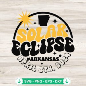 Solar Eclipse Arkansas April 2024 SVG file for cutting machines
