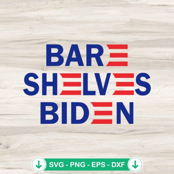 Bare Shelves Biden SVG file for cutting machines compatible with Cricut