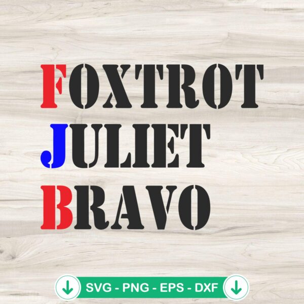 Foxtrot Juliet Bravo SVG file with American flag theme for cricut