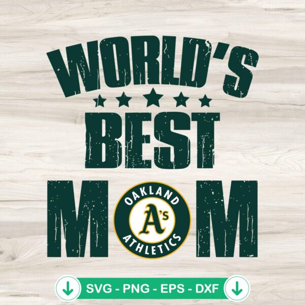 World's Best Mom Oakland Athletics SVG file for Cricut