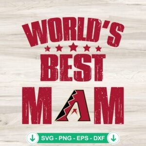 World's Best Mom Arizona Diamondbacks SVG file for cutting machines