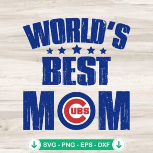 World's Best Mom Chicago Cubs SVG file for cricut cutting