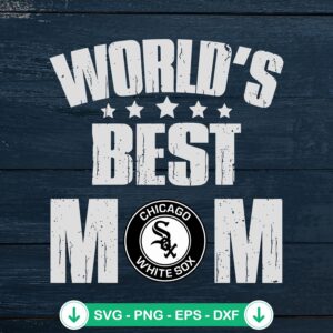 Chicago White Sox SVG file for world's best mom design