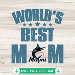 World's Best Mom Miami Marlins SVG file for cutting machines