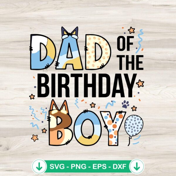 Bluey Bingo Dad Of The Birthday Boy SVG file for cutting machines