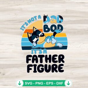 Bluey It's Not A Dad Bob SVG file for Cricut cutting