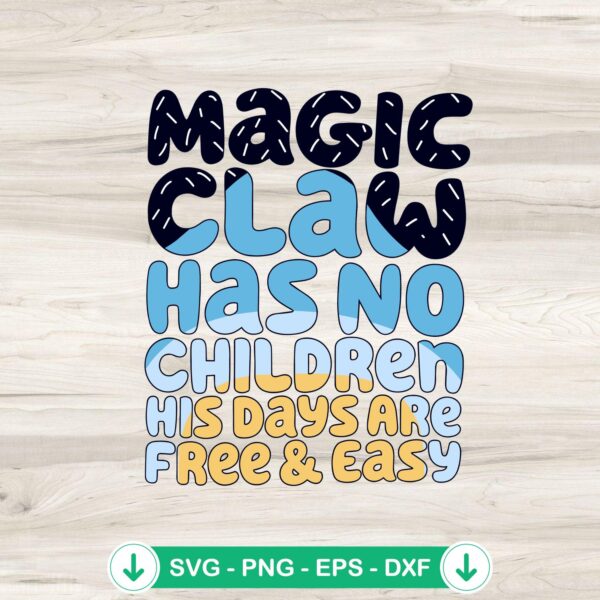 Magic Claw Has No Children SVG file for Cricut cutting machine